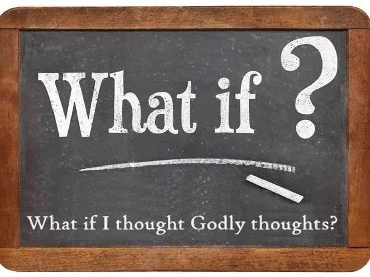What if I thought Godly thoughts?