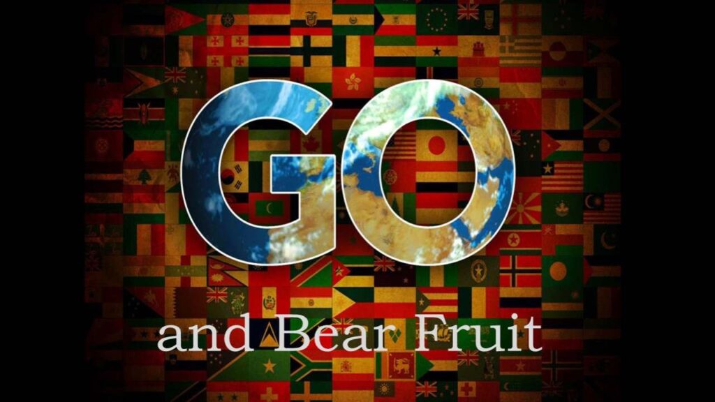 Go and Bear Fruit