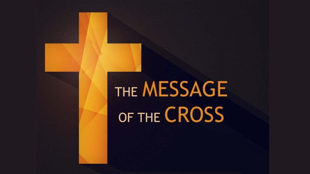 The Message of the Cross