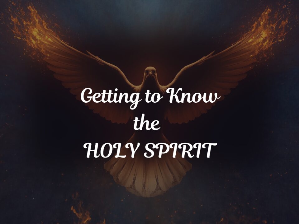 Getting to Know the Holy Spirit You Must Be Born Again