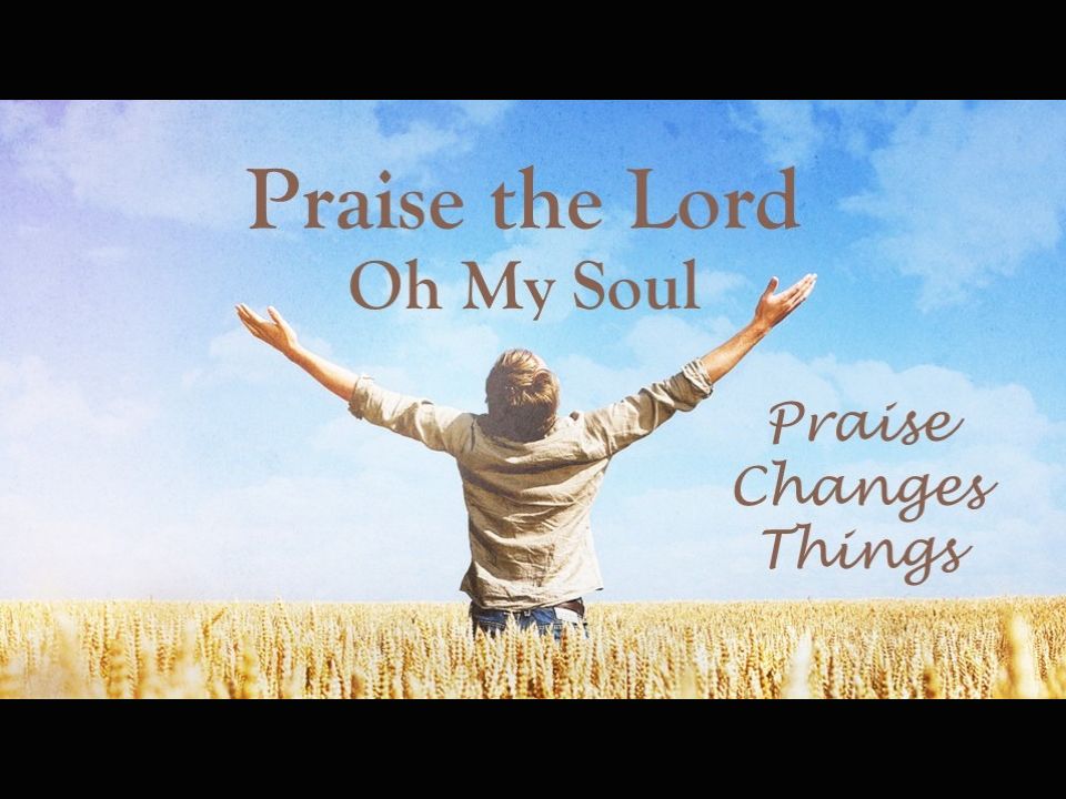 Praise Changes Things) You Must Be Born Again